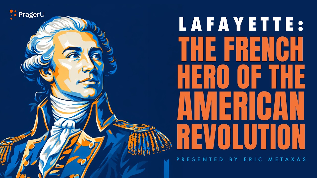 Lafayette: The French Hero of the American Revolution | 5-Minute Videos | PragerU