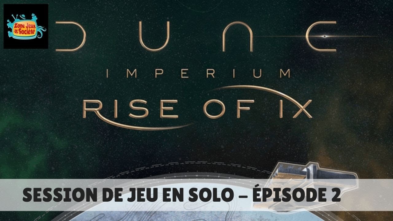 Session de jeu Dune Imperium avec l'extension Rise of IX - Épisode 2