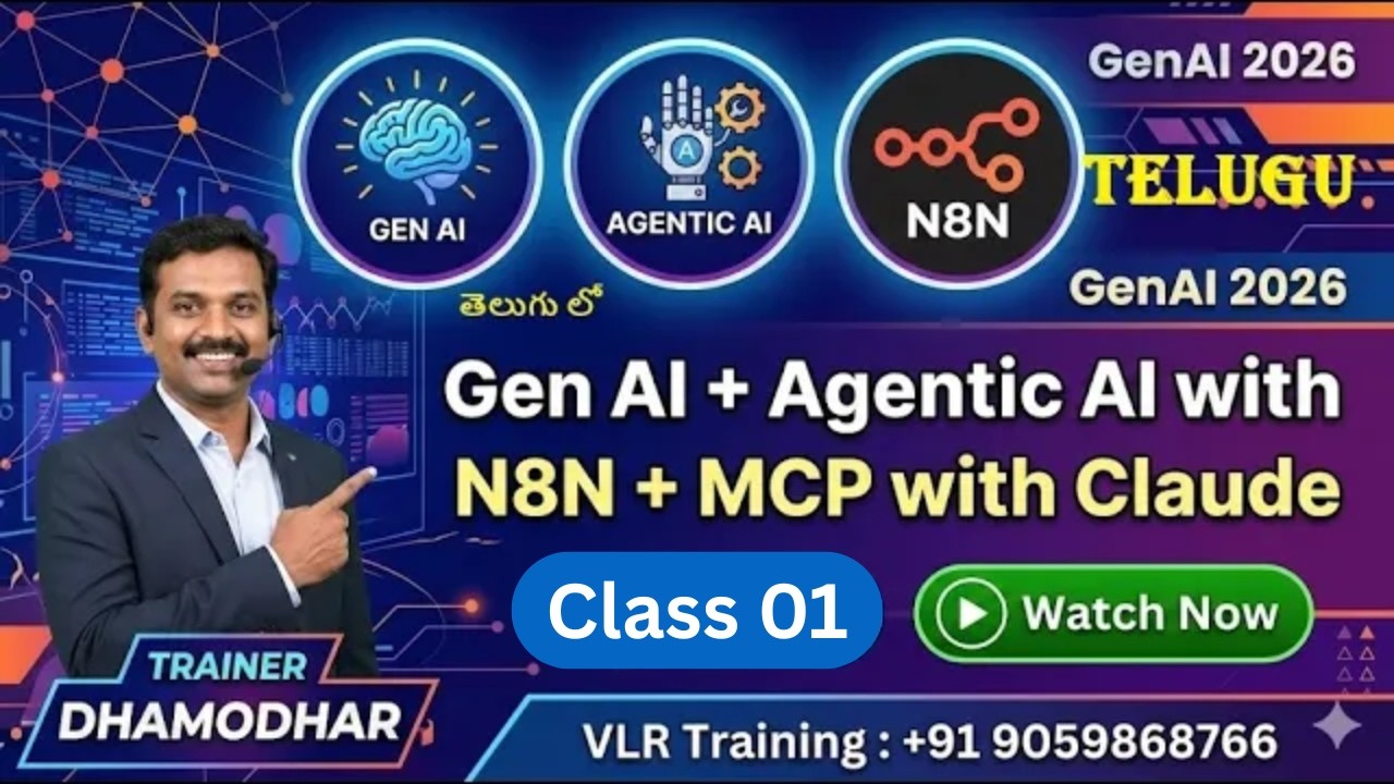 GenAi + Agentic + MCP + N8n With Claude Class01 06 PM Batch Feb2026 VLR Tlraning Dhamodhar 905986876