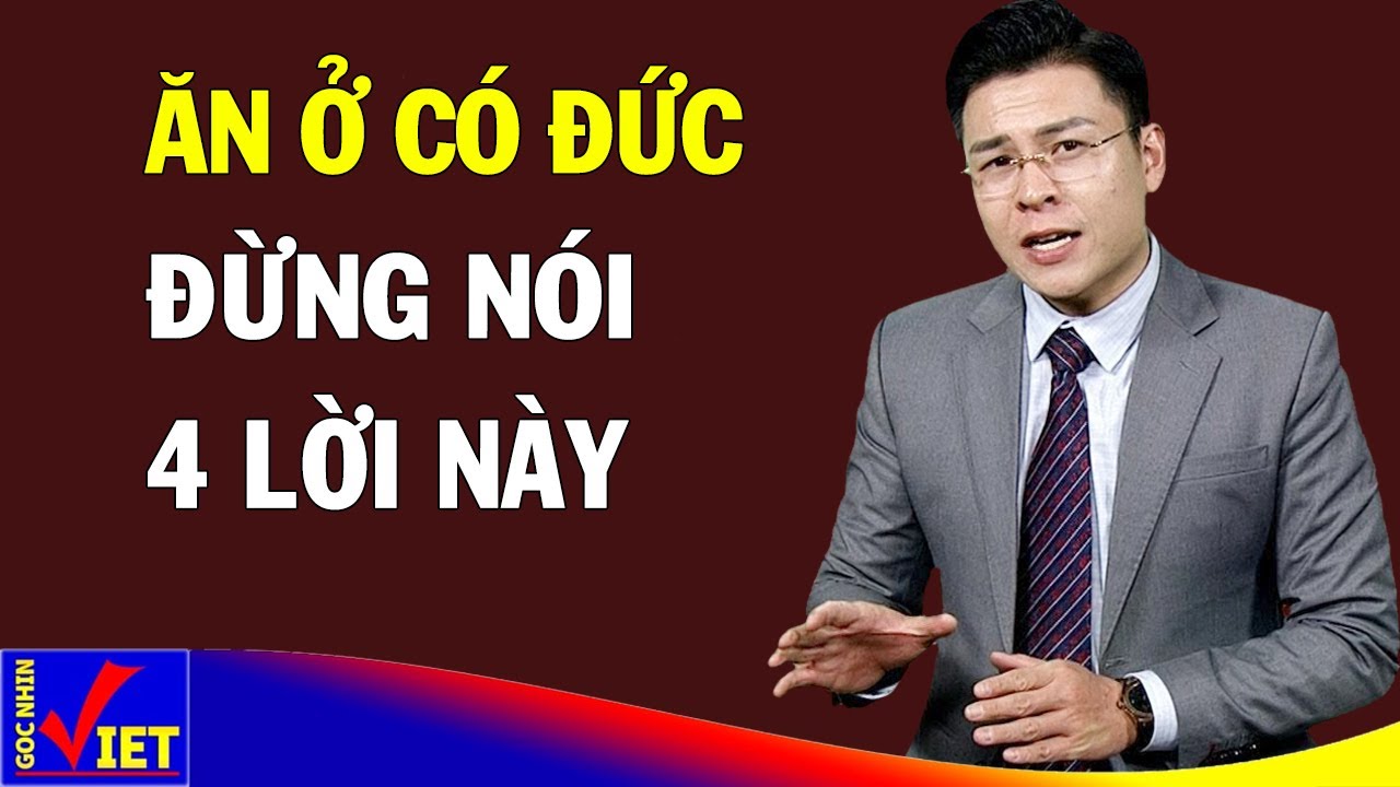 4 Lời Người Ăn Ở Có Đức Không Bao Giờ Nói