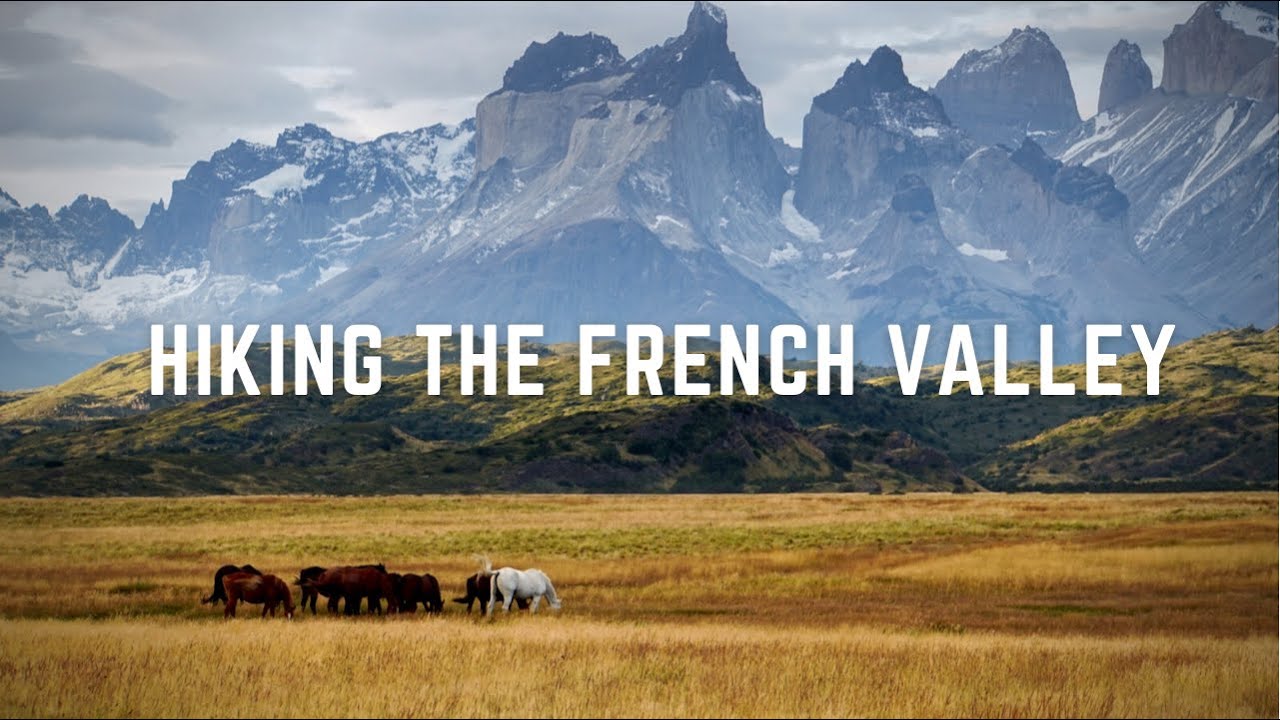 French Valley Day Hike in Patagonia- Hiking the W trek in Torres Del Paine