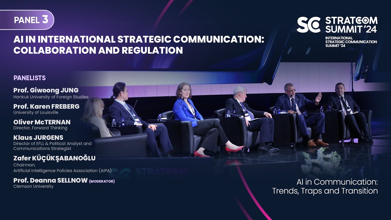 Stratcom Summit'24 Panel 3:AI in International Strategic Communication: Collaboration and Regulation