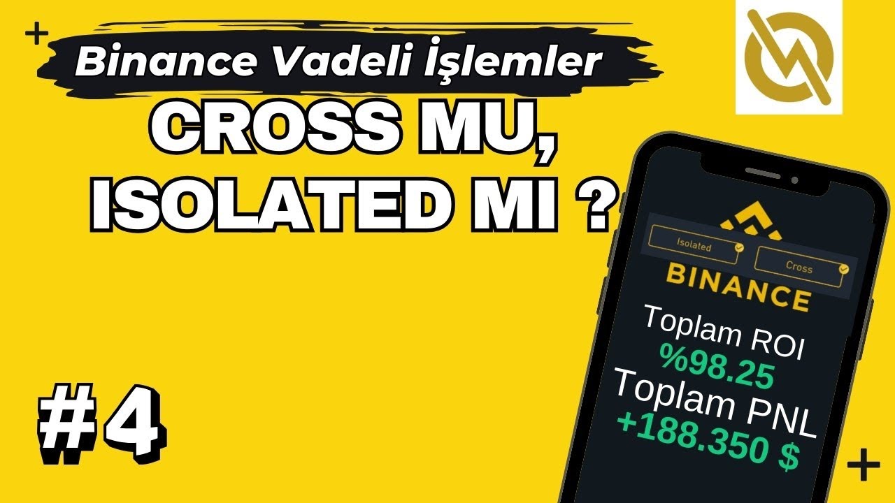 Binance Futures Cross ve İsolated Farkı Nedir - Hangisi Daha İyi ?
