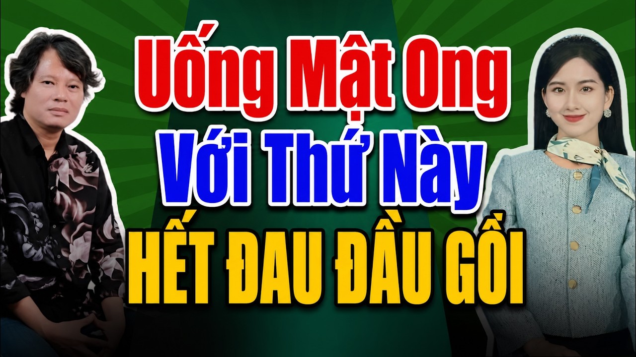 Sự Thật Chấn Động: Khớp Gối Hết Viêm, Đi Lại Nhẹ Tênh Nhờ Mật Ong Rừng