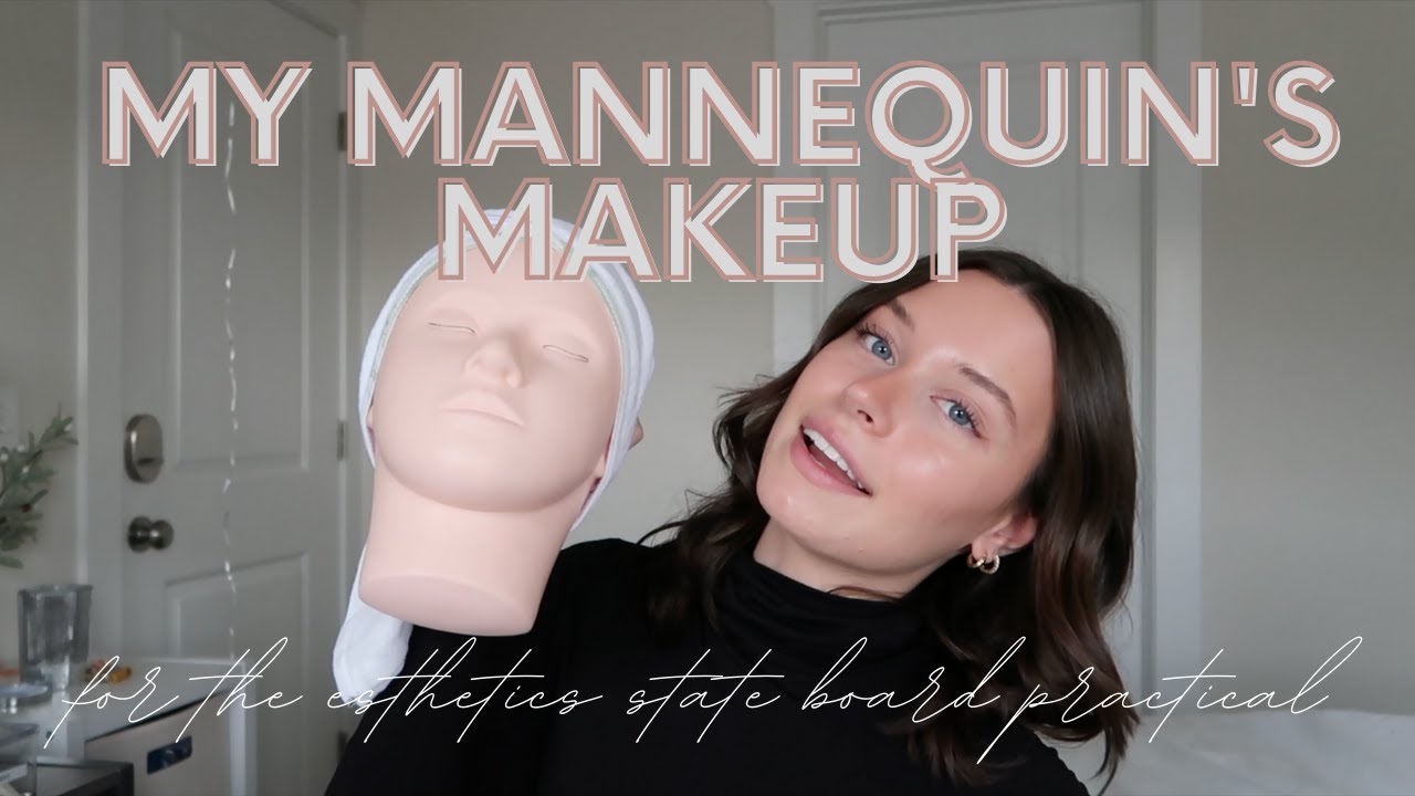 Makeup for the Esthetics State Board Practical on a Mannequin (NYS)