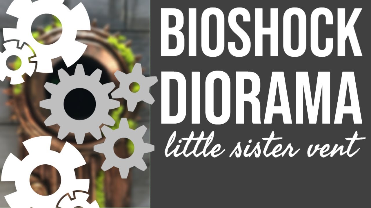BIOSHOCK Diorama - Little Sister Vent