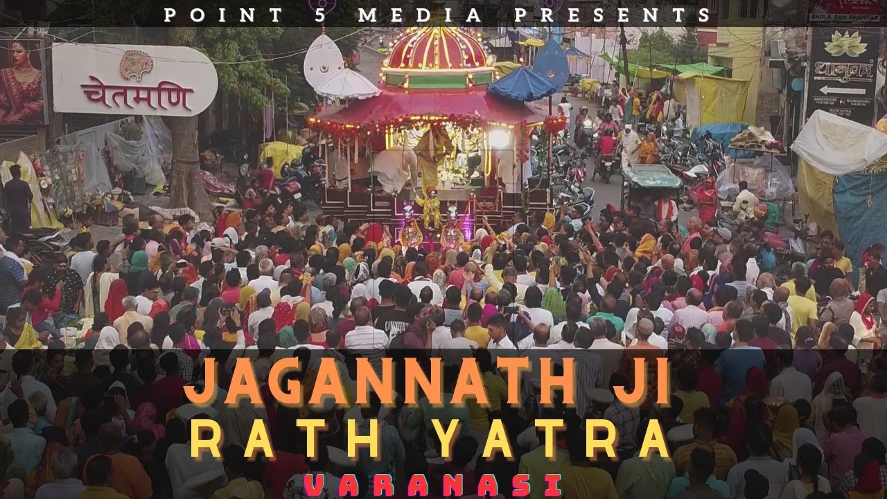Jagannath Ji Rath Yatra in Varanasi | City Hearts