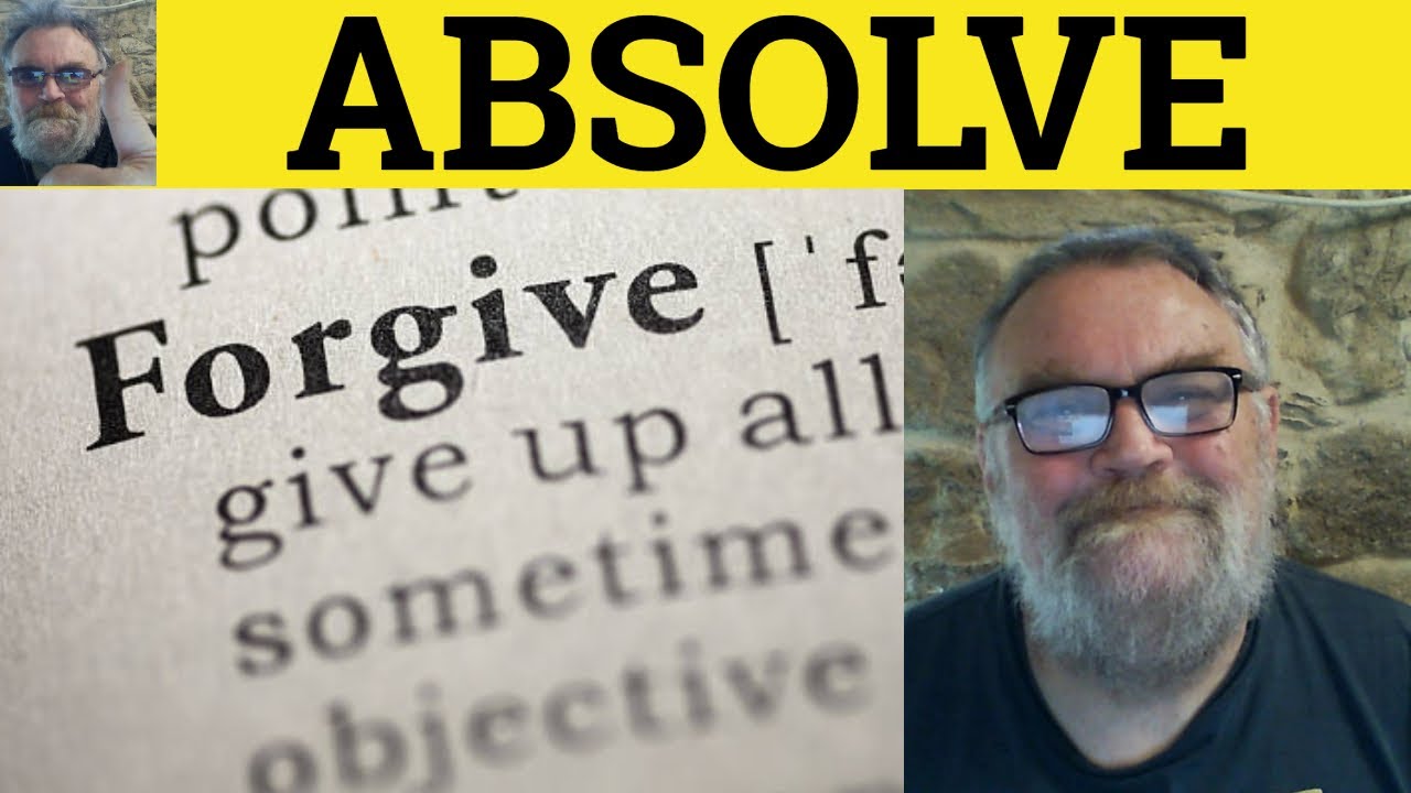 🔵 Absolve Значение - Absolve Определение - Absolution - Примеры Ego Te Absolvo - Формальный английский Absolve