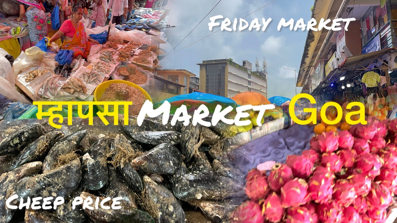 म्हापसा market गोवा | Rupali Naik | mhapusa market north Goa