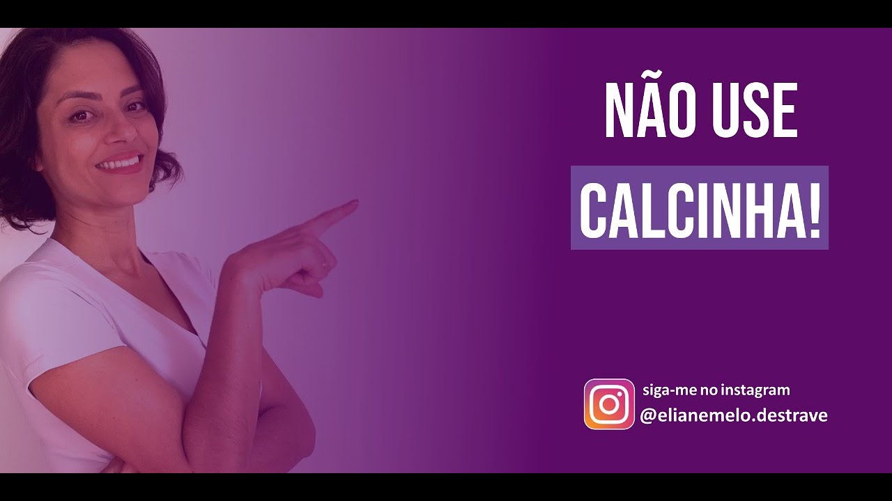 Não use calcinha!