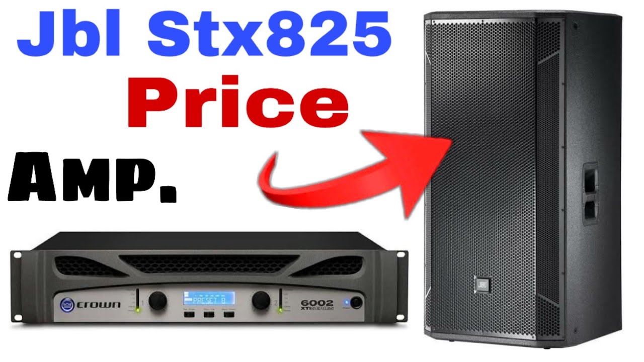 Jbl stx825 price and review | इसके लिए Amplifire Crown xti6002 | jbl Top 1600watt