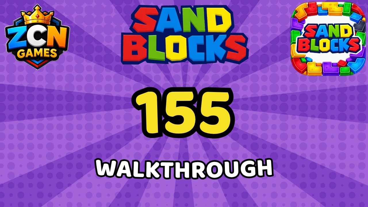 Sand Blocks Level 155 &ndash; Full Walkthrough | All Solutions