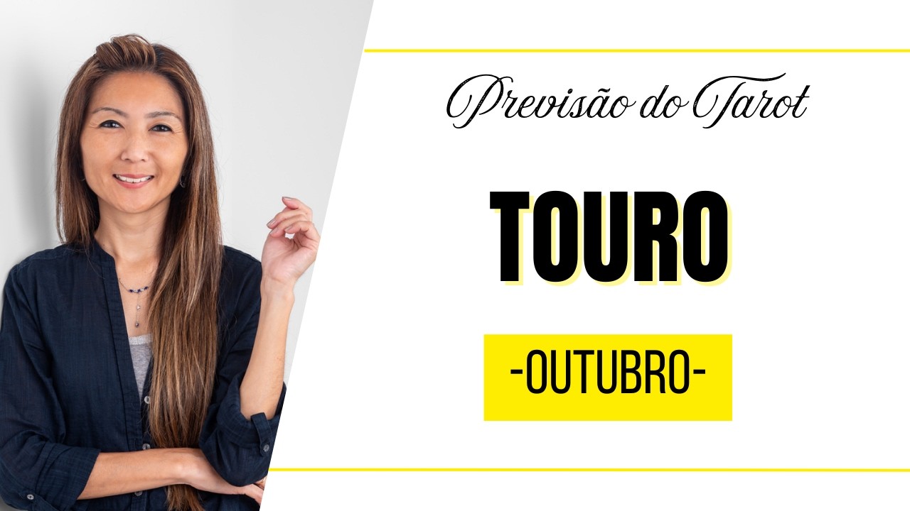 TOURO OUTUBRO: O QUE MUDA NO TRABALHO, DINHEIRO, AMOR, FAM&Iacute;LIA, SA&Uacute;DE... | Previs&atilde;o do Tarot