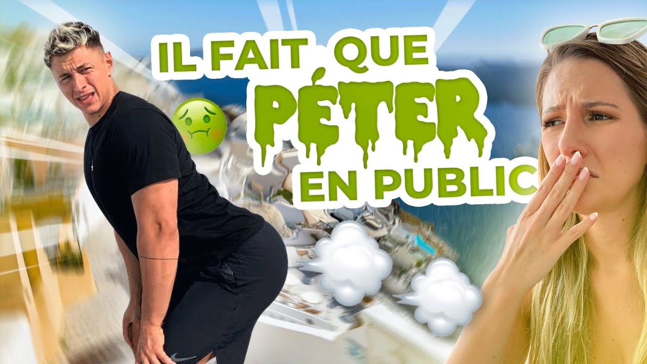 IL PÈTE EN PUBLIC, LA HONTE 💨 🤢#7