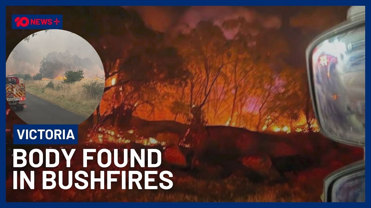 Victoria Police Find Human Remains In Area Of Longwood Bushfire | 10 News+