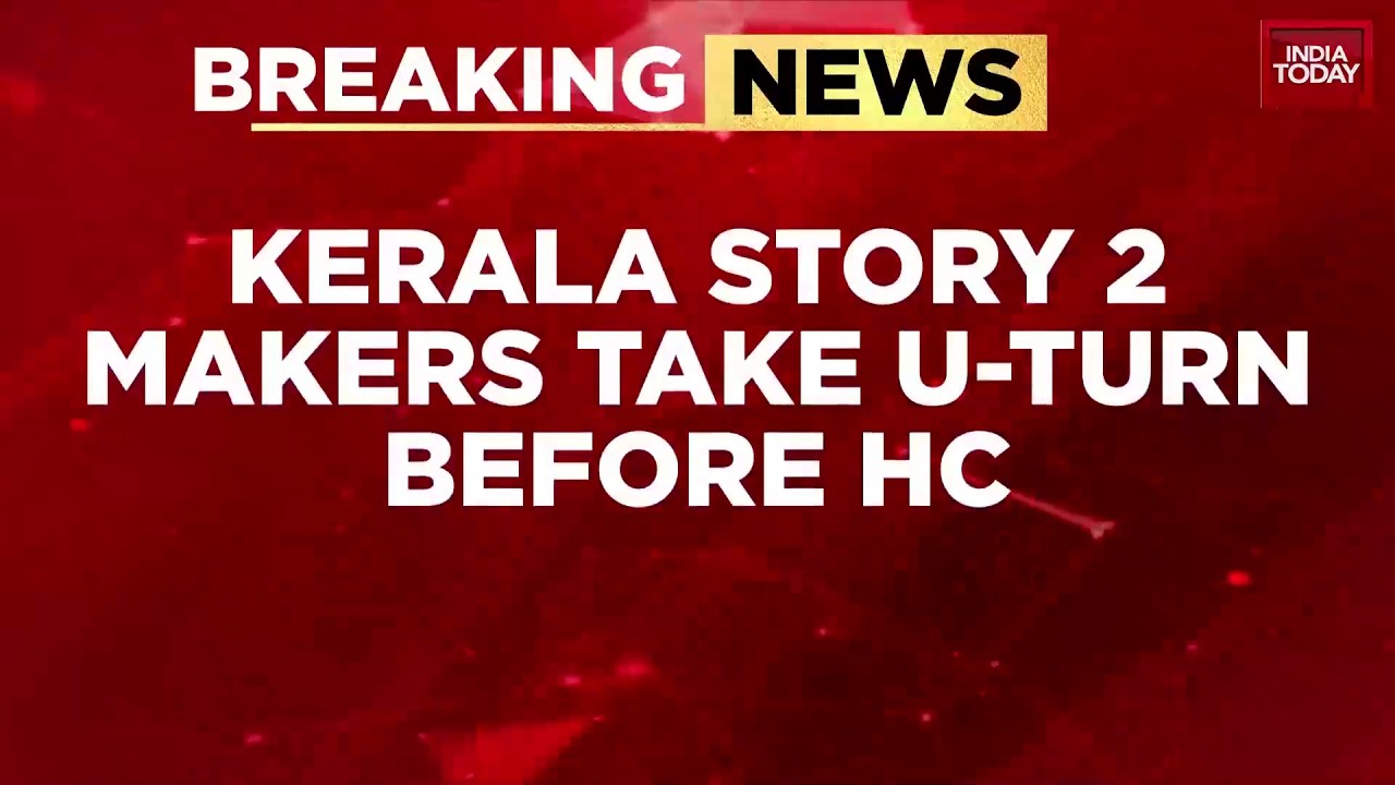 Breaking News: Kerala Story Makers Make U-Turn, Seek Maintainability Ruling Before Film Screening