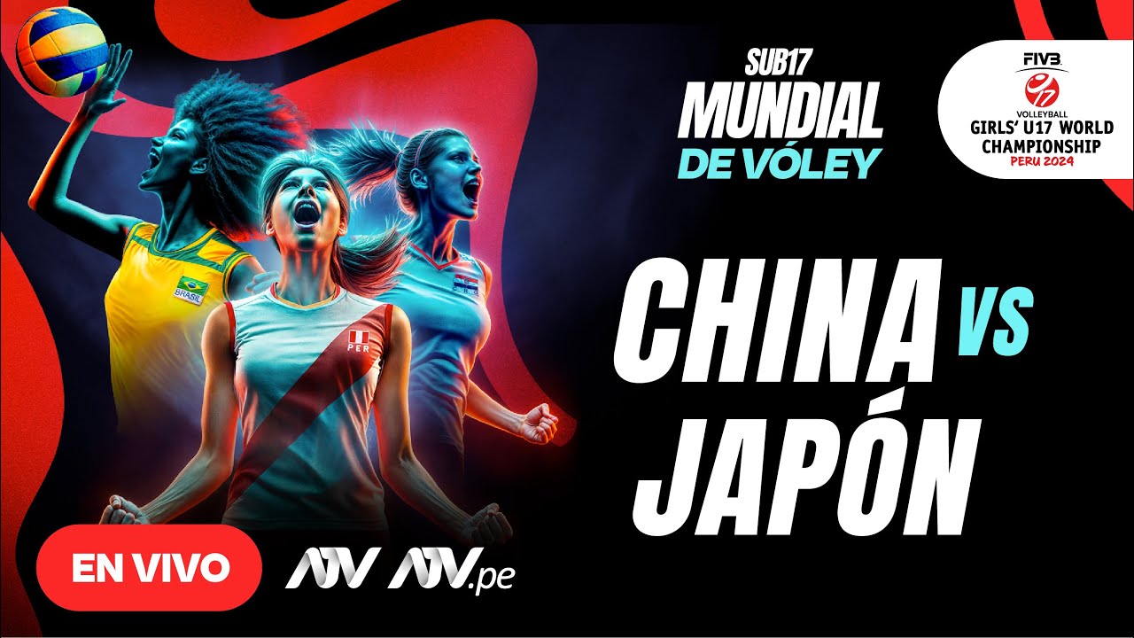 EN VIVO - LA GRAN FINAL CHINA VS JAPÓN Mundial de Vóley Sub17 por ATV #MundialVoleyATV
