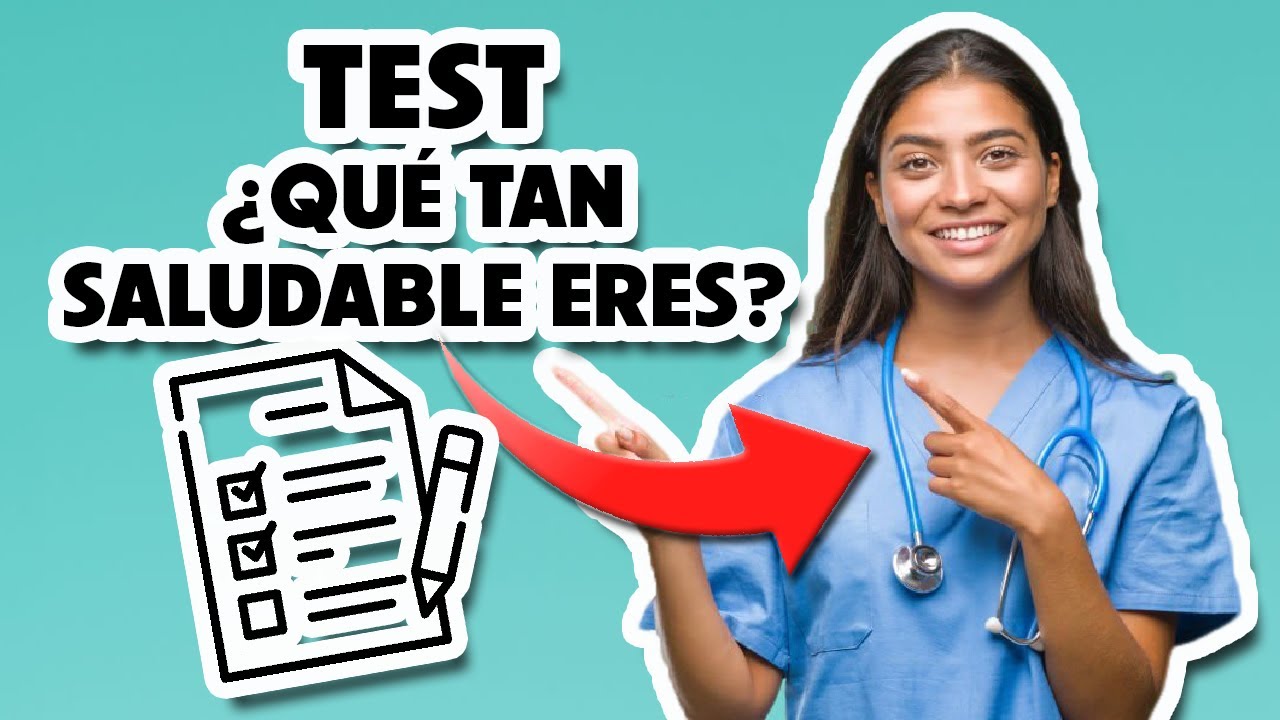 IDENTIFICA QUE TAN SALUDABLE ESTAS CON ESTE TEST ÚNICO