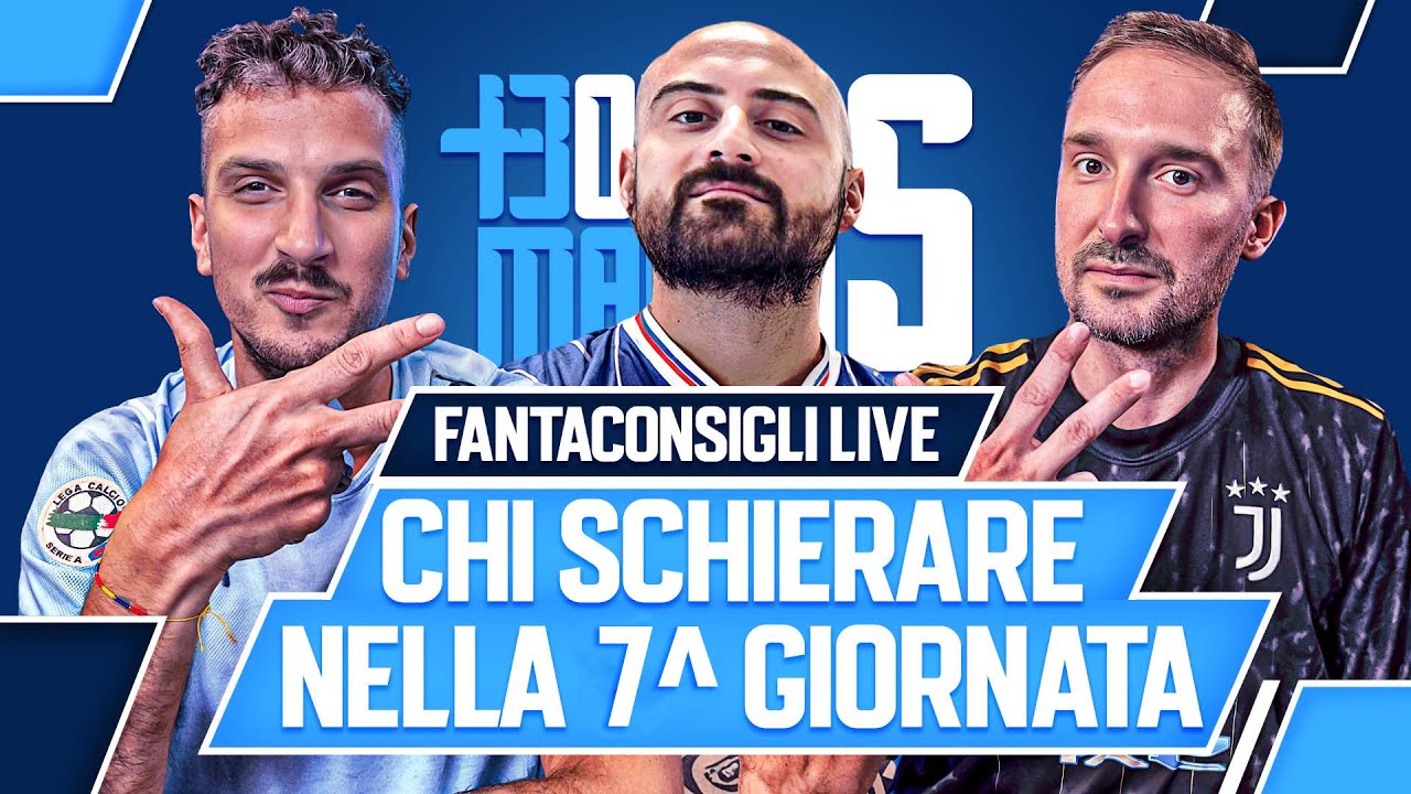 🚨 CHI SCHIERARE AL FANTA nella settima giornata, tutti i CONSIGLI in diretta