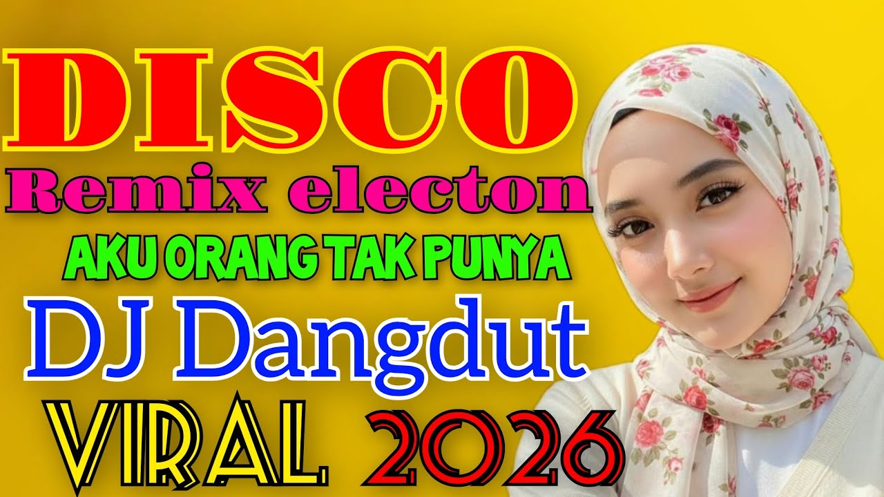 DJ DANGDUT REMIX ELECTON TERPOPULER VERSI DISCO SUMPAH INI LAGU PALING ENAK BUAT JOGET VIRAL DI 2026