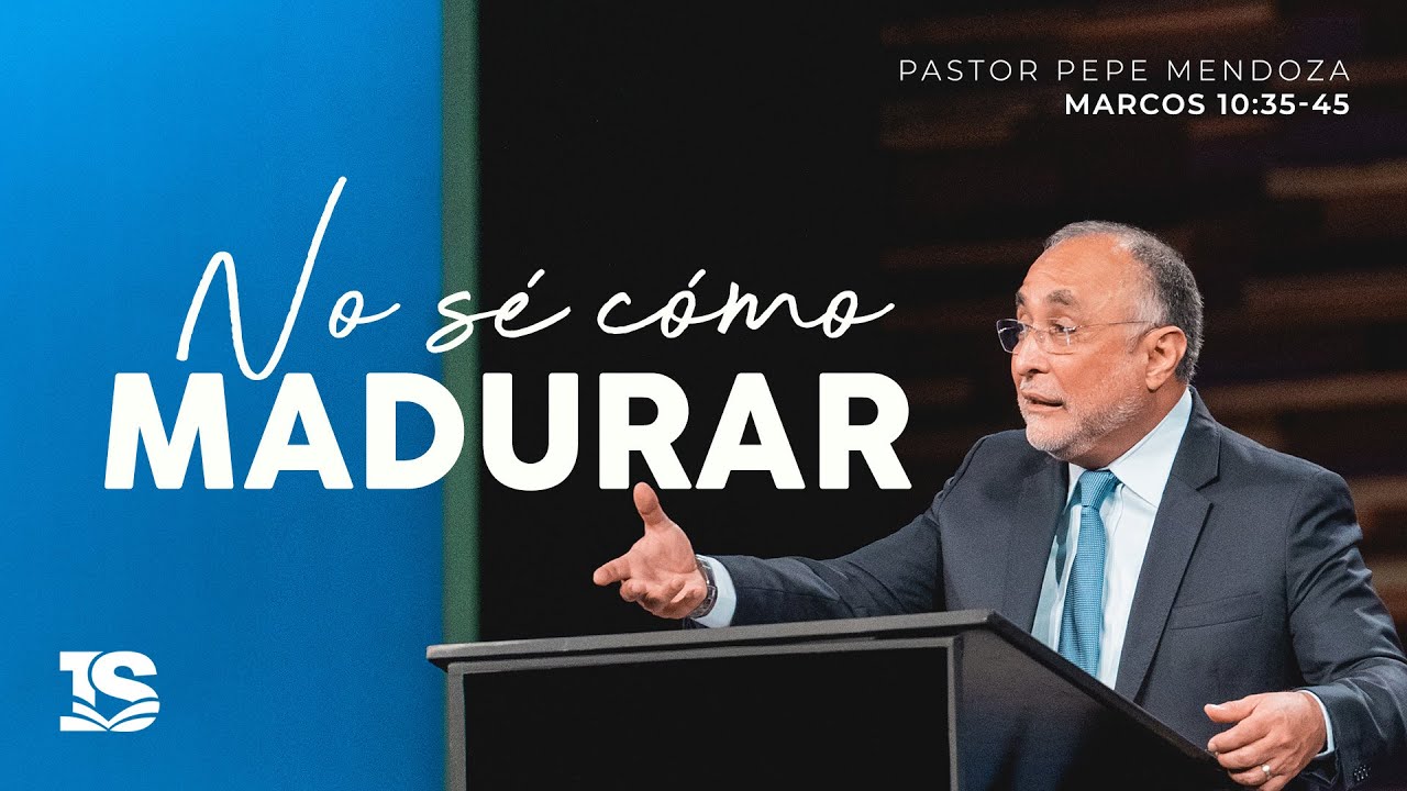 No sé cómo madurar - Pastor Pepe Mendoza | La IBI