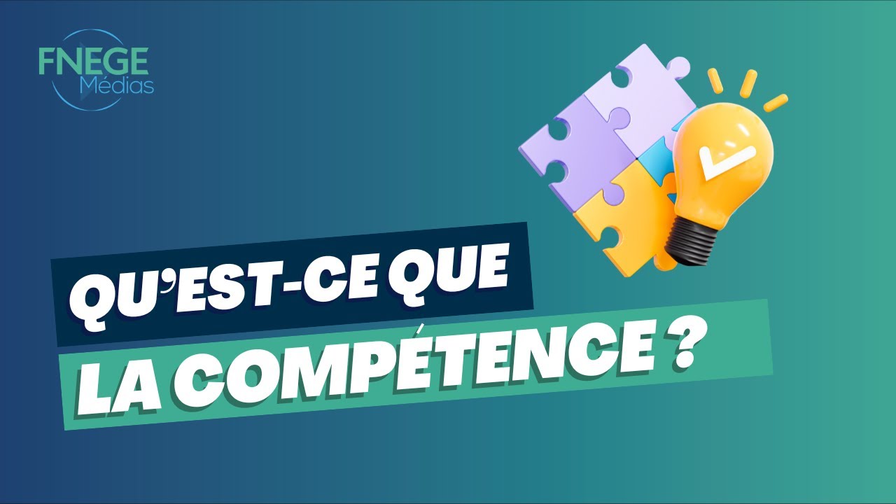 Qu’est-ce que la Compétence ?