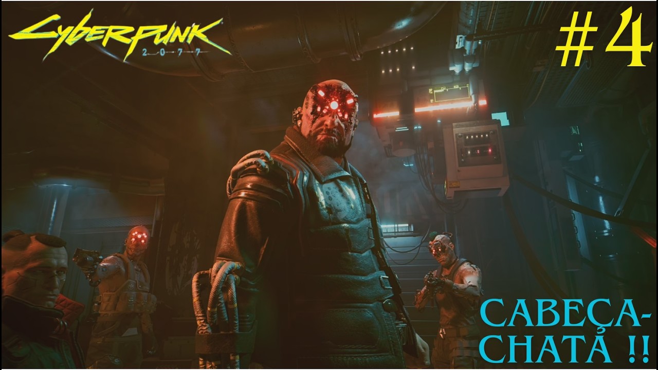 CYBERPUNK 2077 #4 - CABEÇA-CHATA !!