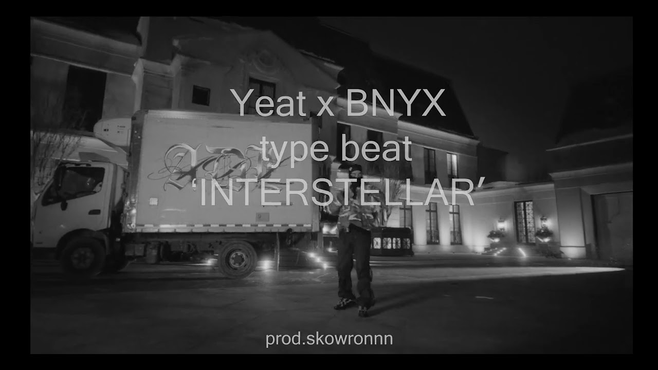 [FREE] Yeat x BNYX type beat 'INTERSTELLAR'' - YEAT TYPE BEAT | FREE BNYX TYPE BEAT 2026