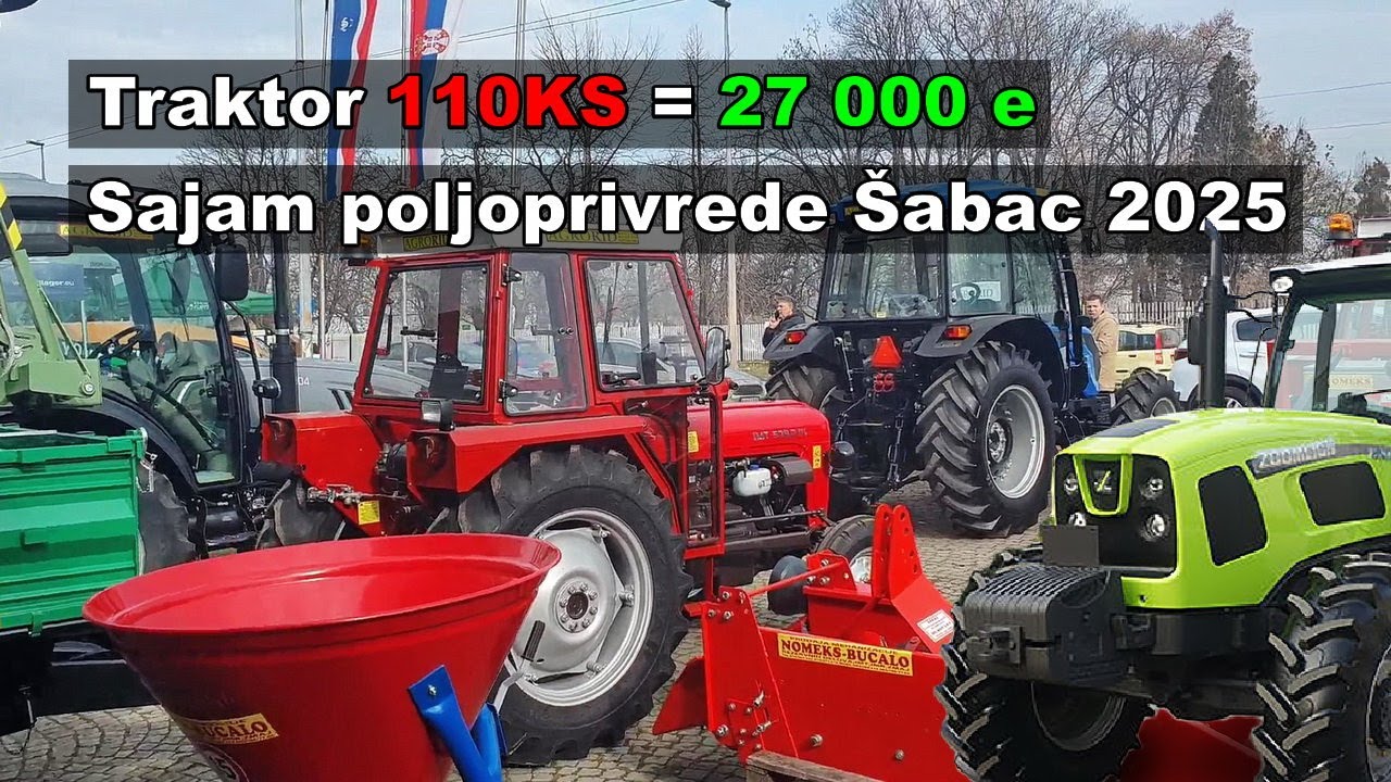 Traktor 110 KS  = 27 OOO evra - Sajam poljoprivrede Šabac 2025