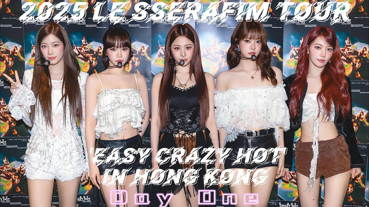 'EASY CRAZY HOT' 2025 LE SSERAFIM TOUR IN HONG KONG | 2025.07.25