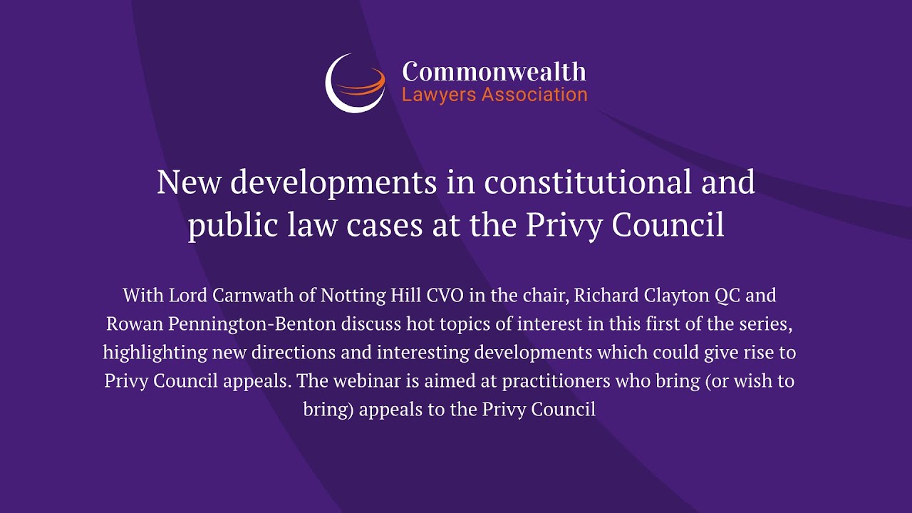 New developments in constitutional and public law cases at the Privy Council