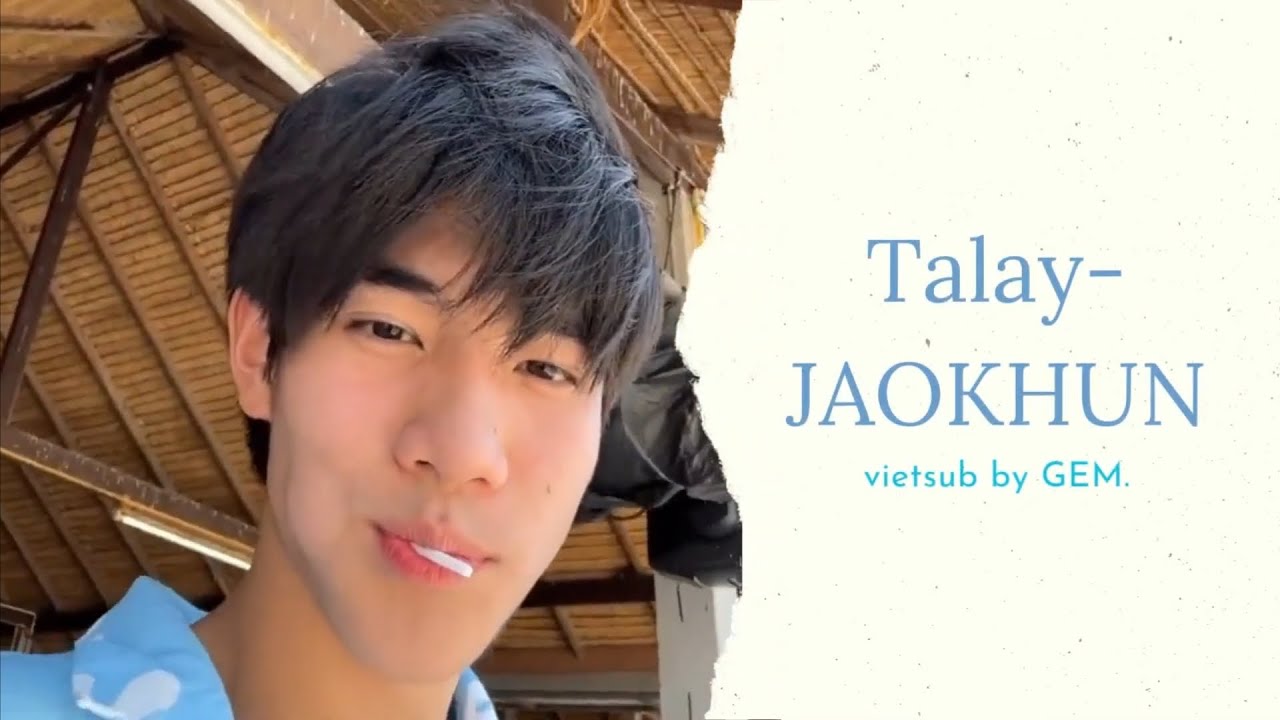 [Vietsub/Roman/Engsub] ถ้าเธออยากไปทะเลฉันพร้อม… / Nếu Em Muốn Đi Biển Với Anh (Talay) - JAOKHUN