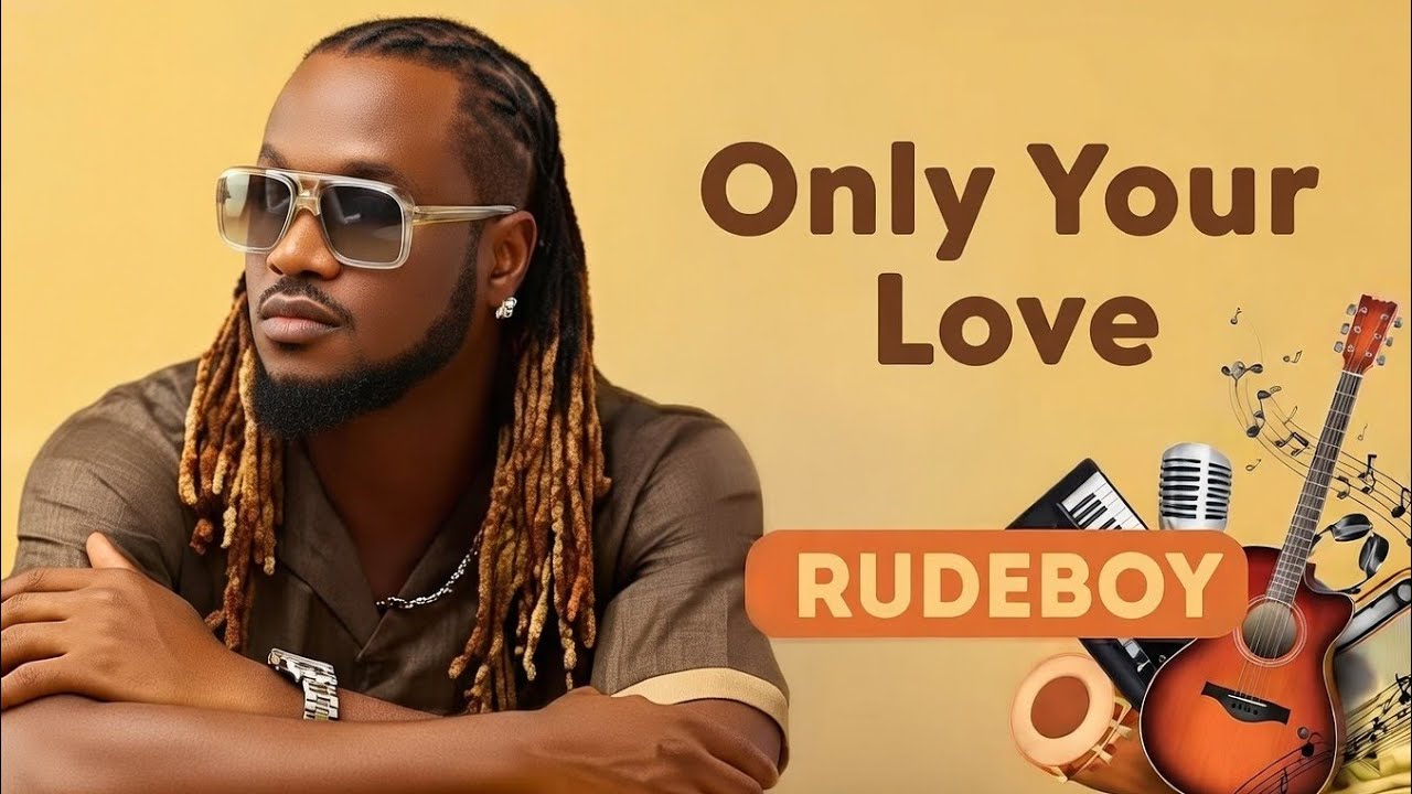 Rudeboy – Only Your Love (New Music Video)
