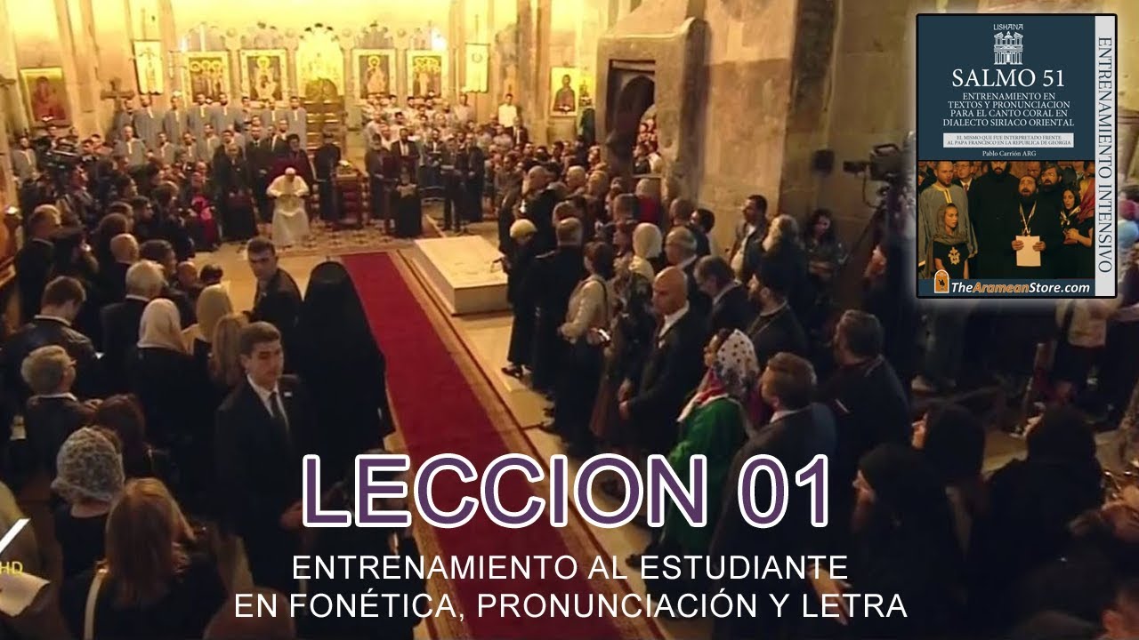 Curso de Arameo ✔ LECCION 01 - Entrenamiento para cantar el SALMO 51 en Arameo Siríaco Oriental