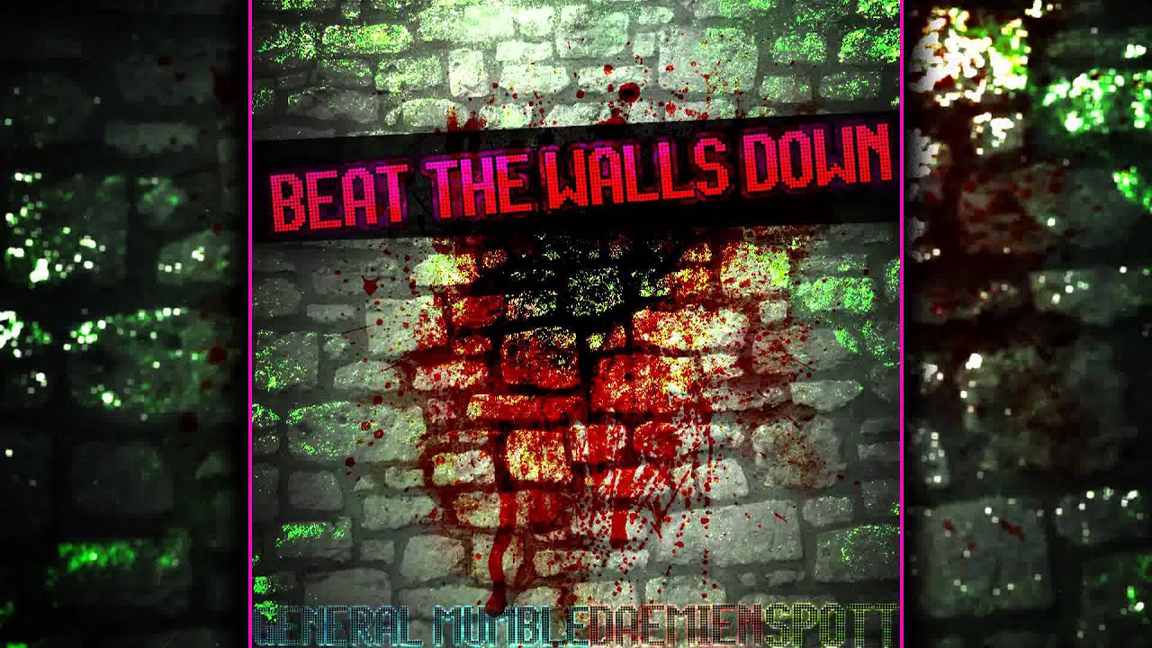General Mumble x Daemien x Spott - Beat The Walls Down