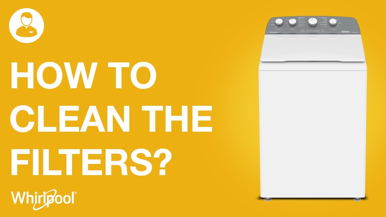 Whirlpool washers - How to clean the filters?