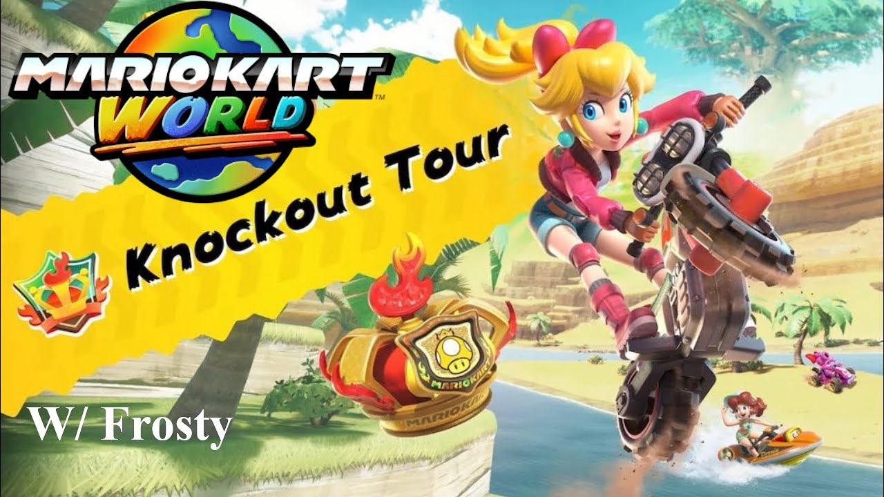 Mariokart World Knockout Tour w/ Frosty