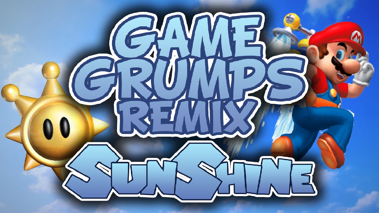 Sunshine - Game Grumps Remix
