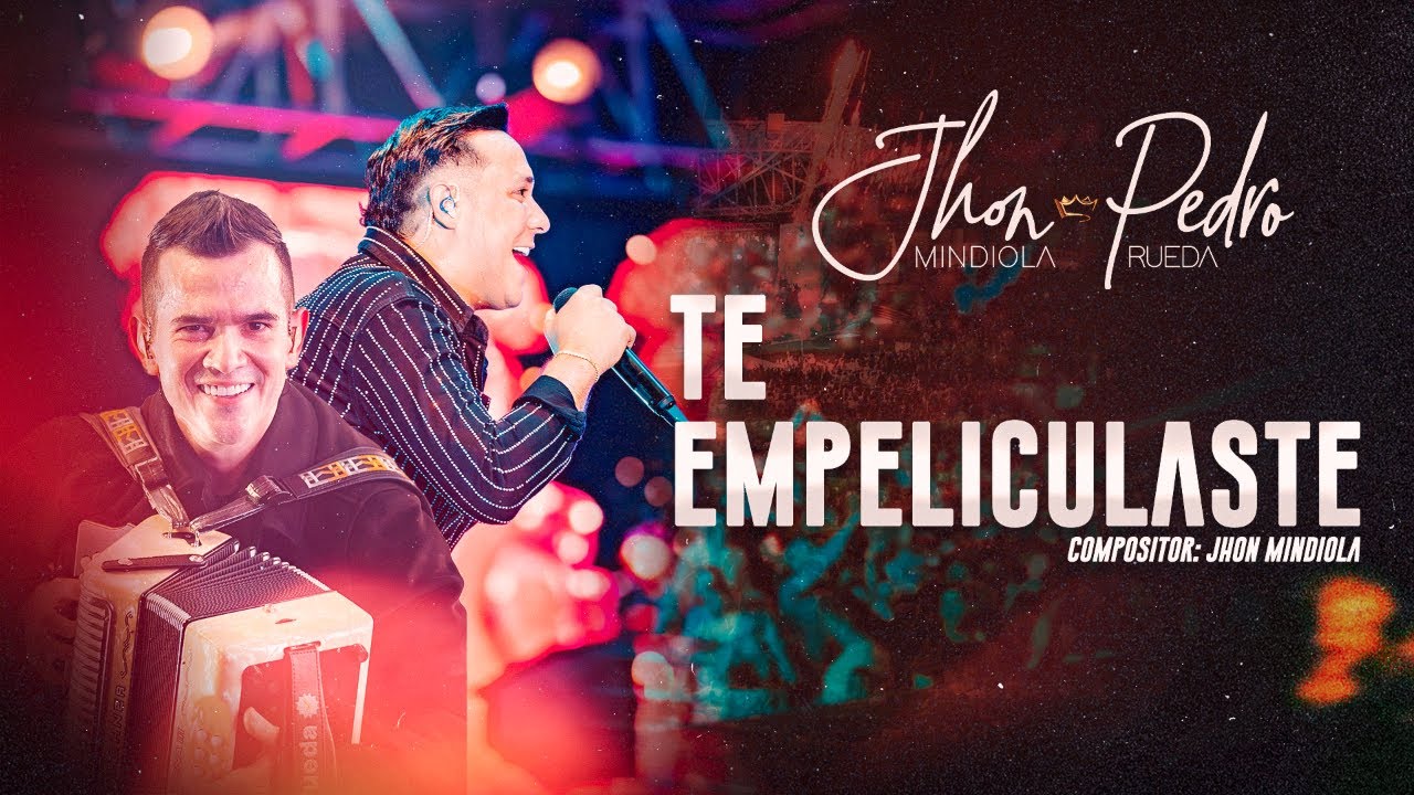 Te Empeliculaste - Jhon Mindiola & Pedro Rueda (#EnVivo) - Parque de la Leyenda Vallenata