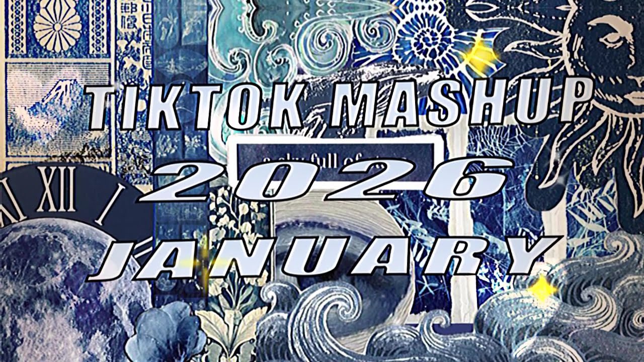 Tiktok Mashup January 💖2026💖 (Not Clean)