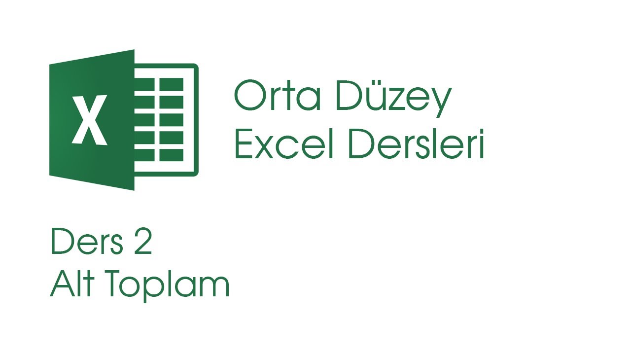 Alt Toplam (Orta Düzey Excel Dersleri #2)
