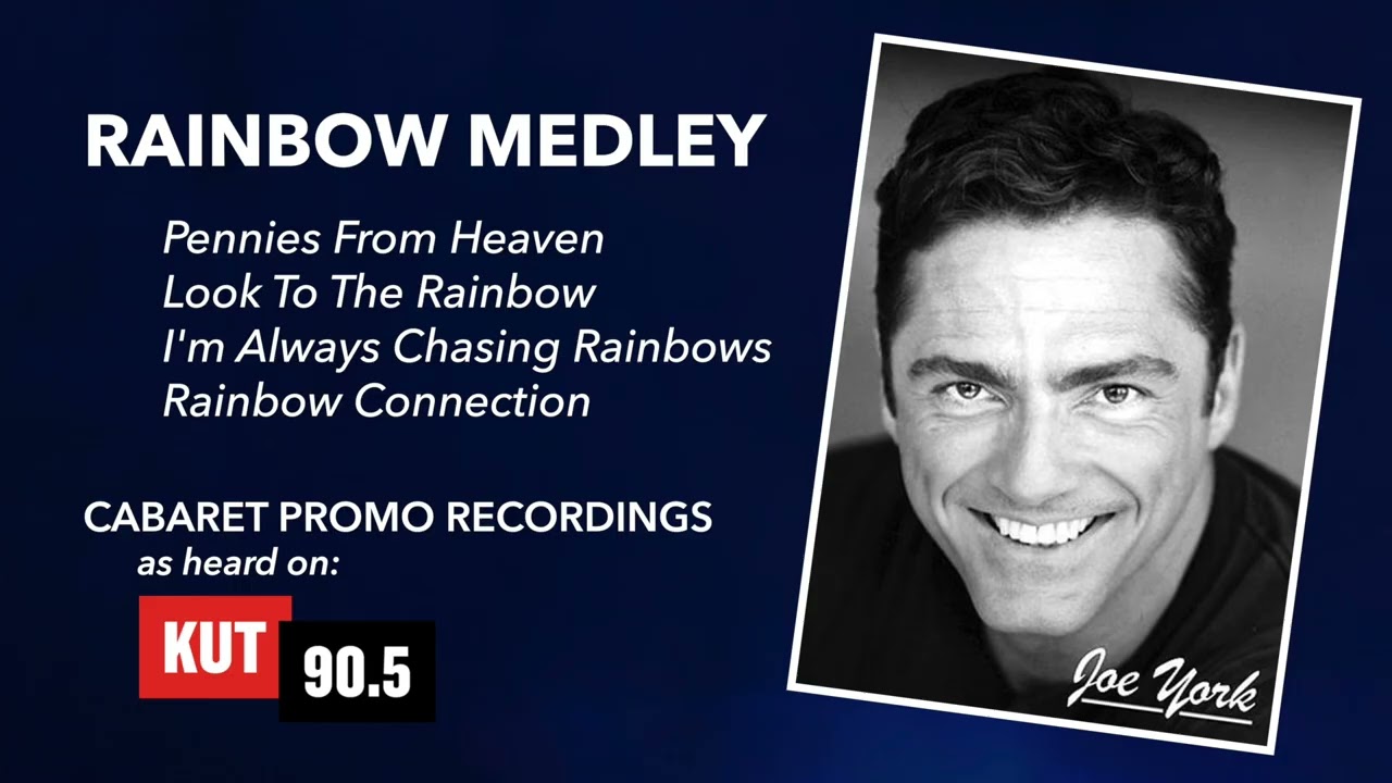 01   RAINBOW MEDLEY Joe York   PROMO Recording as played on KUT