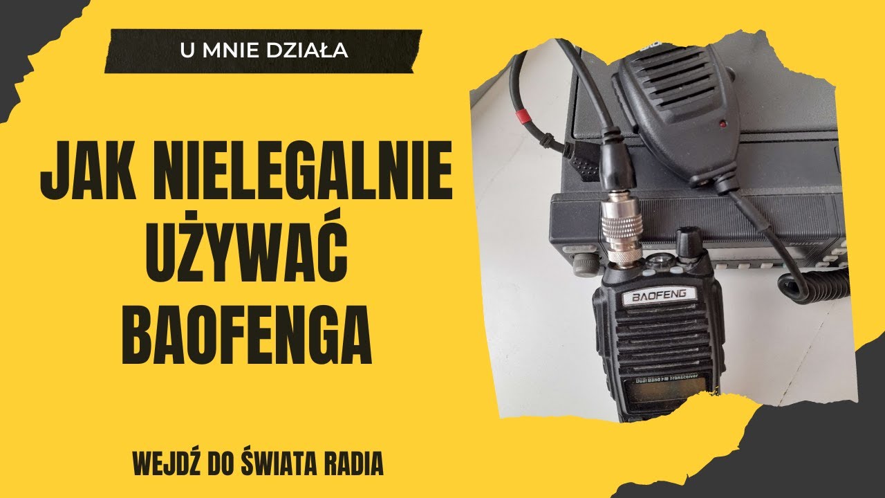 Jak nielegalnie używać Baofenga - Wejdź do świata radia