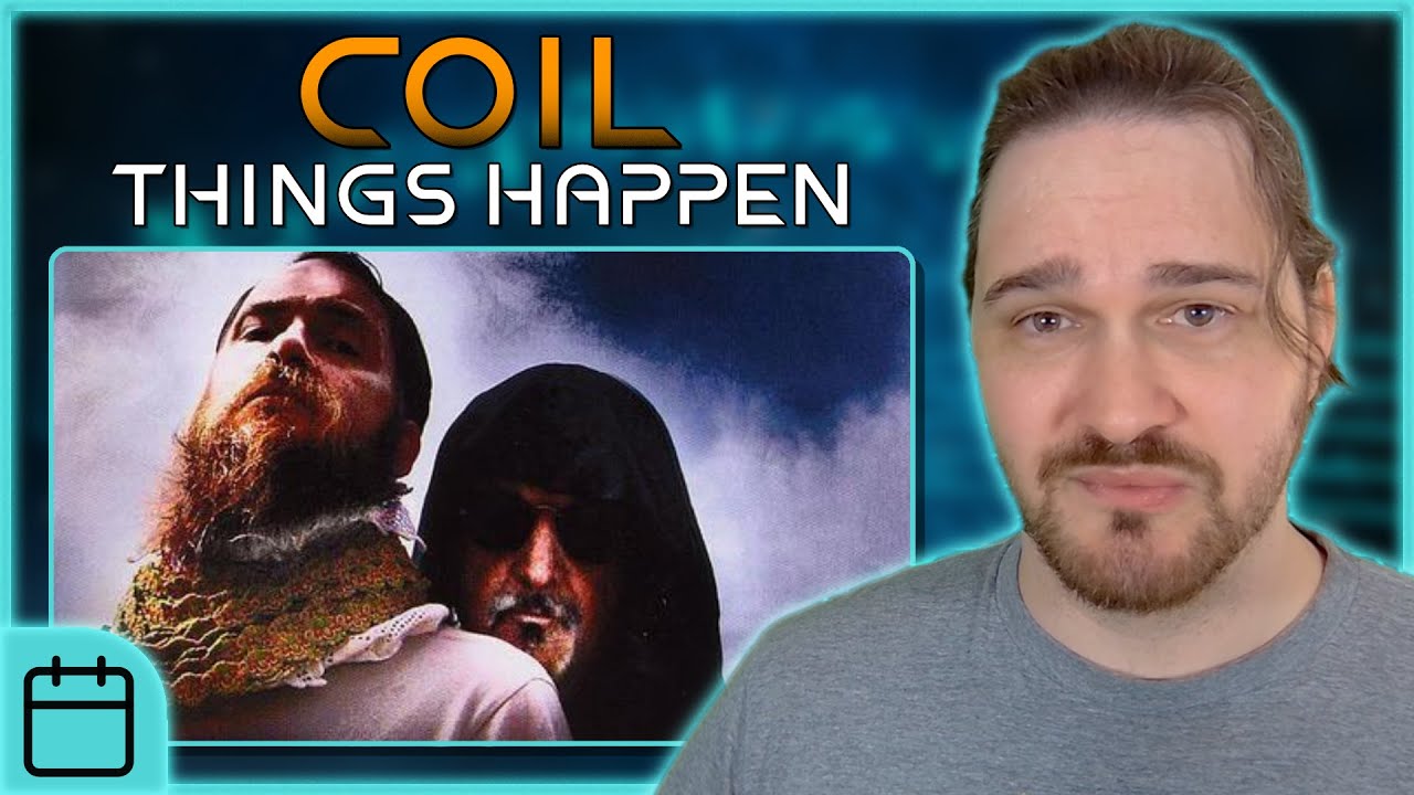 THIS DOESN'T WANT TO BE HEARD // Coil - Things Happen // Composer Reaction & Analysis