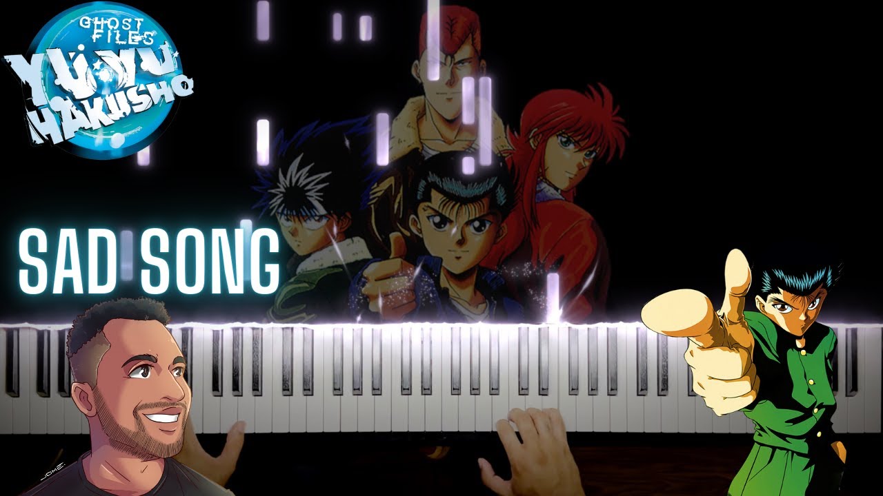 Yu Yu Hakusho - Sad Song | Piano