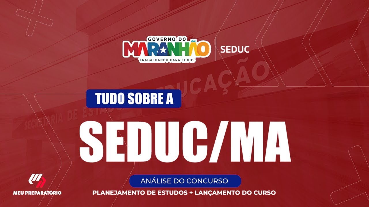 CONCURSO SEDUC/MA + PLANEJAMENTO DE ESTUDOS
