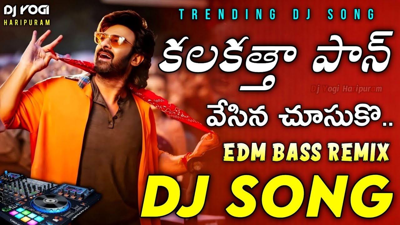 Kalakatta Pan Esina Chusuko Dj Song | Trending Dj Song | Edm Bass Remix | Dj Yogi Haripuram#remix