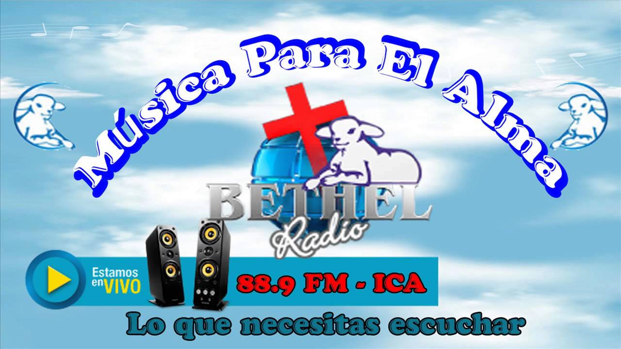 Música Para El Alma - Bethel Radio 88.9FM:::::ICA:::::19/08/14