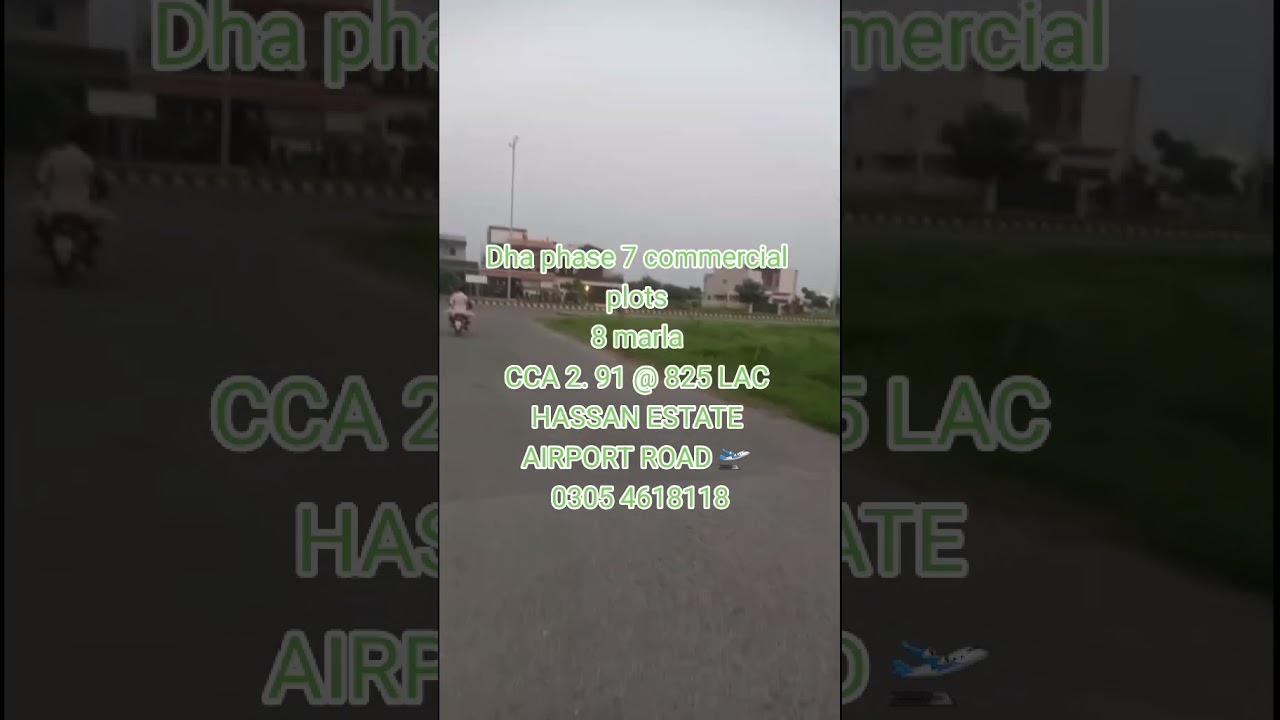 Dha phase 7 commercial plots 8 marla CCA 2. 91 @ HASSAN ESTATE AIRPORT ROAD 🛫