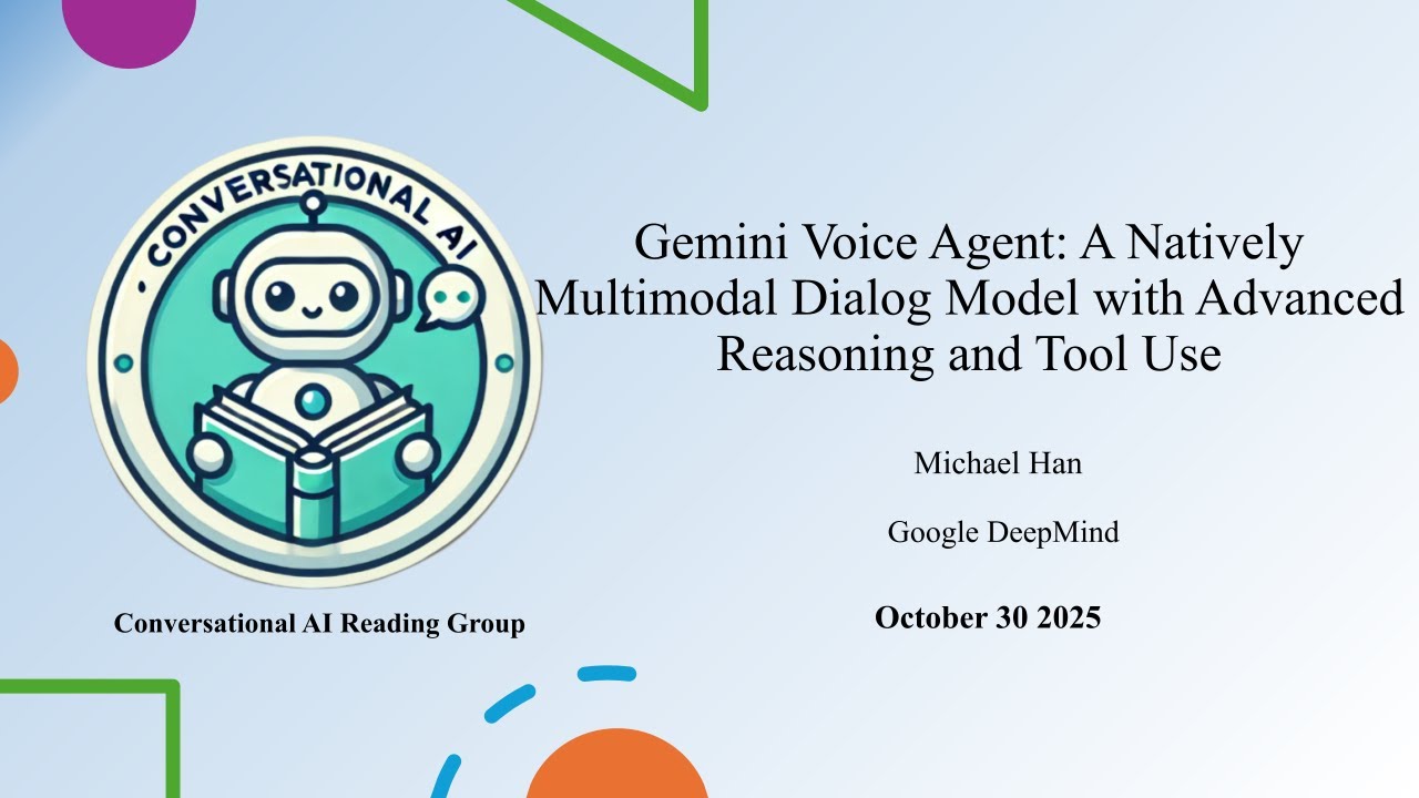 Gemini Voice Agent: A Natively Multimodal Dialog Model - Michael Han .